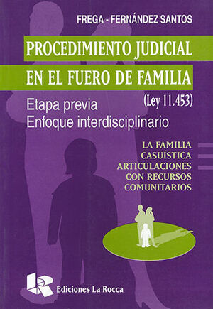 PROCEDIMIENTO JUDICIAL EN EL FUERO DE FAMILIA (LEY 11.453)