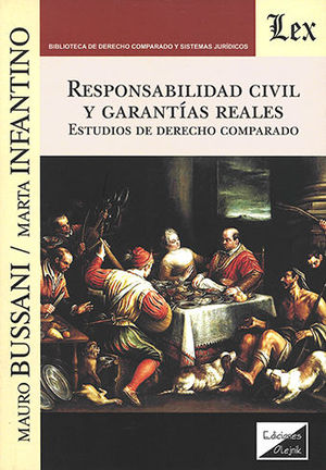 RESPONSABILIDAD CIVIL Y GARANTÍAS REALES - 1.ª ED. 2017