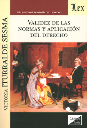 VALIDEZ DE LAS NORMAS Y APLICACIÓN DEL DERECHO