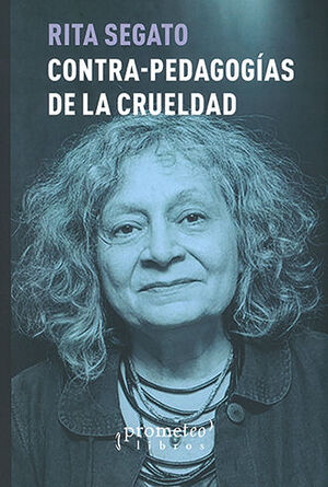 CONTRA-PEDAGOGÍAS DE LA CRUELDAD