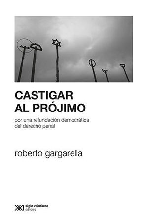 CASTIGAR AL PRÓJIMO - 2.ª ED. 2016, 1.ª REIMP. 2022