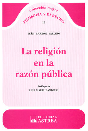 RELIGIÓN EN LA RAZÓN PÚBLICA, LA