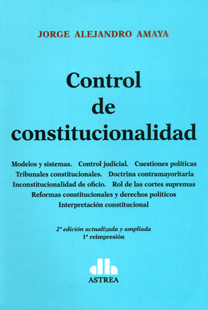 CONTROL DE CONSTITUCIONALIDAD - 2.ª ED. 2015, 2.ª REIMP. 2021