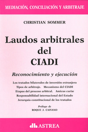 LAUDOS ARBITRALES DEL CIADI -  RECONOCIMIENTO Y EJECUCIÓN