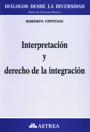 INTERPRETACIÓN Y DERECHO DE LA INTEGRACIÓN