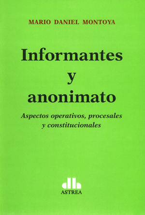 INFORMANTES Y ANONIMATO