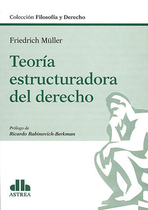 TEORÍA ESTRUCTURADORA DEL DERECHO