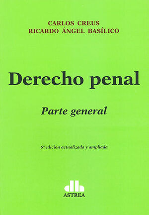 DERECHO PENAL. PARTE GENERAL - 6.ª ED. 2020 ACTUALIZADA Y AMPLIADA
