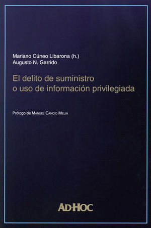 DELITO DE SUMINISTRO O USO DE INFORMACIÓN PRIVILEGIADA, EL