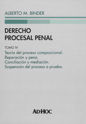 DERECHO PROCESAL PENAL - TOMO IV