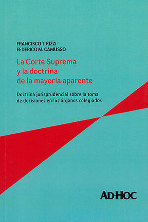 CORTE SUPREMA Y LA DOCTRINA DE LA MAYORÍA APARENTE, LA - 1.ª ED. 2023