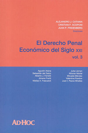 DERECHO PENAL ECONÓMICO DEL SIGLO XXI. VOL. 3 - 1.ª ED. 2023