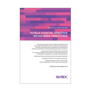 TUTELA JUDICIAL EFECTIVA EN MATERIA TRIBUTARIA - 1.ª ED. 2023