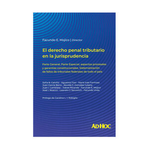 DERECHO PENAL TRIBUTARIO EN LA JURISPRUDENCIA, EL - 1.ª ED. 2024