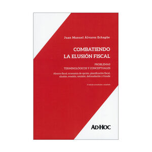 COMBATIENDO LA ELUSIÓN FISCAL - 2.ª ED. 2024 ACTUALIZADA Y AMPLIADA