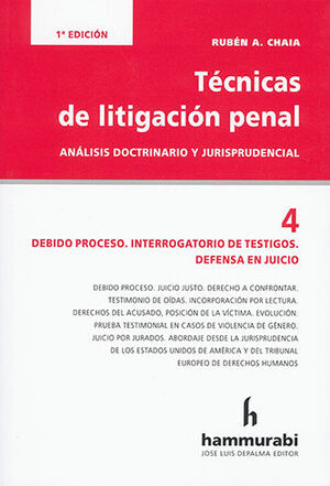 TÉCNICAS DE LITIGACIÓN PENAL - (TOMO 4) - 1.ª ED. 2022