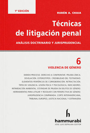 TÉCNICAS DE LITIGACIÓN PENAL - (TOMO 6) - 1.ª ED. 2022