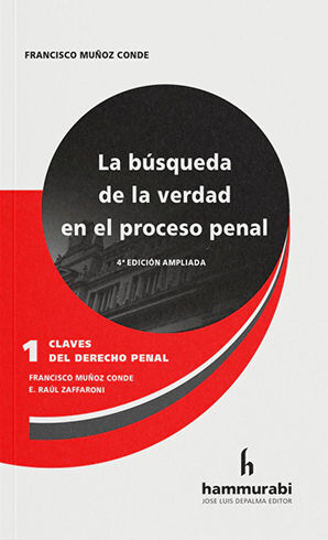 BÚSQUEDA DE LA VERDAD EN EL PROCESO PENAL, LA #1 - 4.ª ED. 2022 AMPLIADA