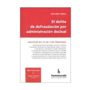 DELITO DE DEFRAUDACIÓN POR ADMINISTRACIÓN DESLEAL, EL - 1.ª ED. 2024