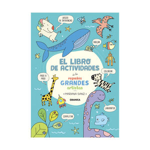 LIBRO DE ACTIVIDADES DE LOS PEQUEÑOS GRANDES ARTISTAS, EL - 1.ª ED. 2021
