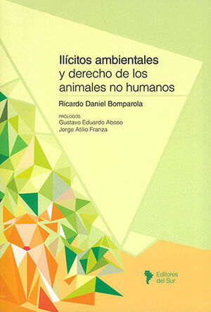 ÍLICITOS AMBIENTALES Y DERECHO DE LOS ANIMALES NO HUMANOS