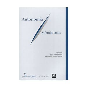 AUTONOMÍA Y FEMINISMOS - 1.ª ED. 2022