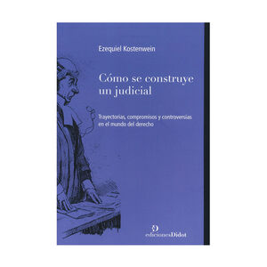 CÓMO SE CONSTRUYE UN JUDICIAL - 1.ª ED. 2024