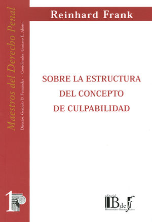 SOBRE LA ESTRUCTURA DEL CONCEPTO DE CULPABILIDAD - 1.ª ED. 2011