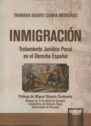 INMIGRACIÓN. TRATAMIENTO JURÍDICO PENAL EN EL DERECHO ESPAÑOL