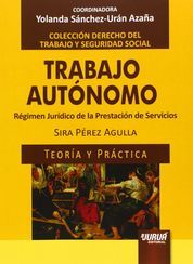 TRABAJO AUTÓNOMO RÉGIMEN JURÍDICO DE LA PRESTACIÓN DE SERVICIOS