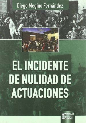 INCIDENTE DE NULIDAD DE ACTUACIONES, EL