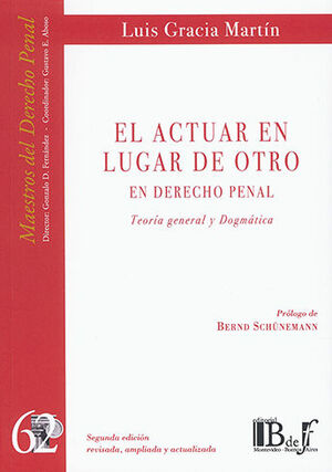 ACTUAR EN LUGAR DE OTRO EN DERECHO PENAL, EL - 2.ª ED. 2021