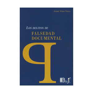 DELITOS DE FALSEDAD DOCUMENTAL, LOS - 1.ª ED. 2024