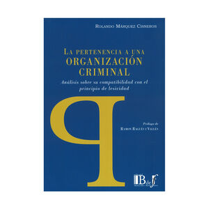 PERTENENCIA A UNA ORGANIZACIÓN CRIMINAL, LA - 1.ª ED. 2023, REIMP. 2024