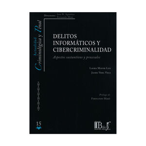 DELITOS INFORMÁTICOS Y CIBERCRIMINALIDAD -  1.ª ED. 2024