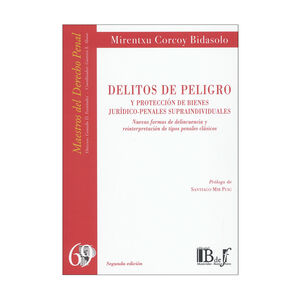 DELITOS DE PELIGRO Y PROTECCIÓN DE BIENES JURÍDICO-PENALES SUPRAINDIVIDUALES - 2.ª ED. 2024