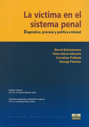 VÍCTIMA EN EL SISTEMA PENAL, LA - 1.ª ED. 2006