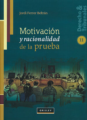 MOTIVACIÓN Y RACIONALIDAD DE LA PRUEBA  -  1.ª ED. 2016,  2.ª REIMP. 2022