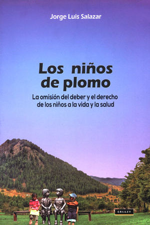 NIÑOS DE PLOMO LA OMISIÓN DE DEBER, LOS