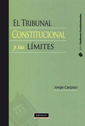 TRIBUNAL CONSTITUCIONAL Y SUS LÍMITES, EL