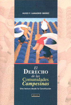 DERECHO DE LAS COMUNIDADES CAMPESINAS, EL