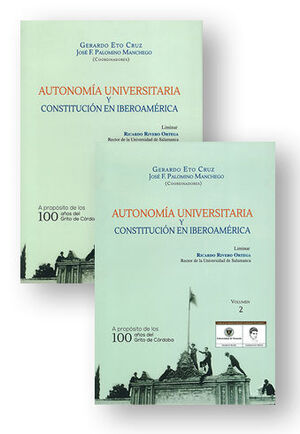AUTONOMÍA UNIVERSITARÍA Y CONSTITUCIÓN EN IBEROAMERICA - VOL. I Y II