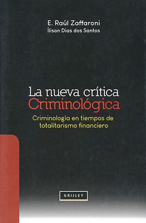 NUEVA CRÍTICA CRIMINOLÓGICA, LA - 1.ª ED. 2019