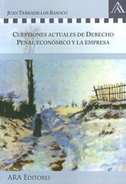 CUESTIONES ACTUALES DEL DERECHO PENAL ECONÓMICO Y LA EMPRESA