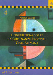 CONFERENCIAS SOBRE LA ORDENANZA PROCESAL CIVIL ALEMANA