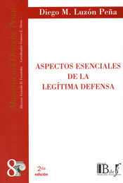 ASPECTOS ESENCIALES DE LA LEGÍTIMA DEFENSA #8 - 2ª ED. 2002 REIMP. 2018