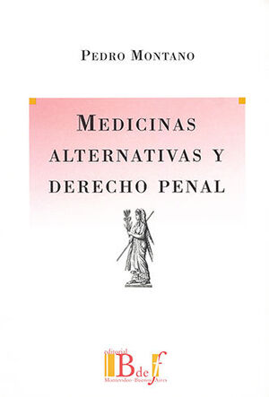 MEDICINAS ALTERNATIVAS Y DERECHO PENAL