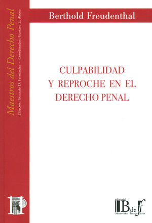 CULPABILIDAD Y REPROCHE EN EL DERECHO PENAL - 1.ª ED. 2017, REIMP. 2022