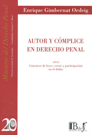 AUTOR Y CÓMPLICE EN DERECHO PENAL - 2.ª REIMP. 2012