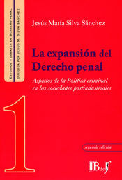 EXPANSIÓN DEL DERECHO PENAL, LA -1.ª ED. 2006, REIMP. 2024